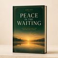 Peace in the Waiting
